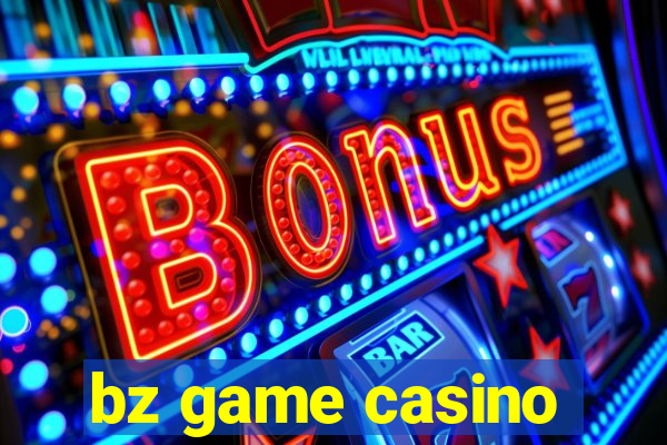 bz game casino